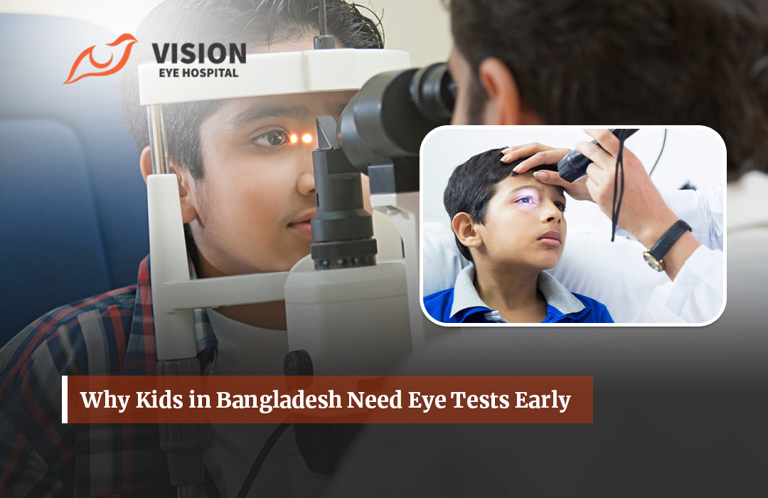 Why Kids in Bangladesh Need Eye Tests Early