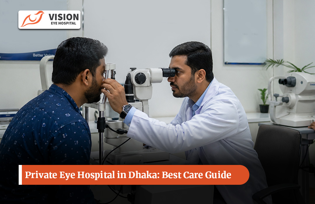 Private Eye Hospital in Dhaka: Best Care Guide